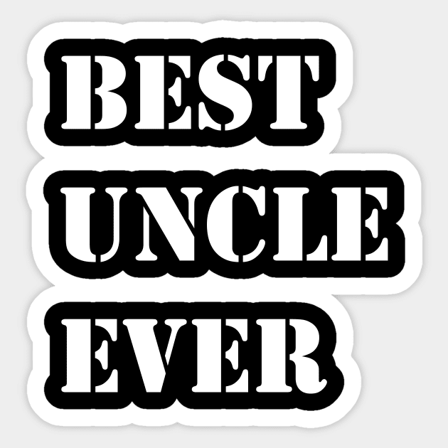 Best Uncle Ever Sticker by Sabahmd